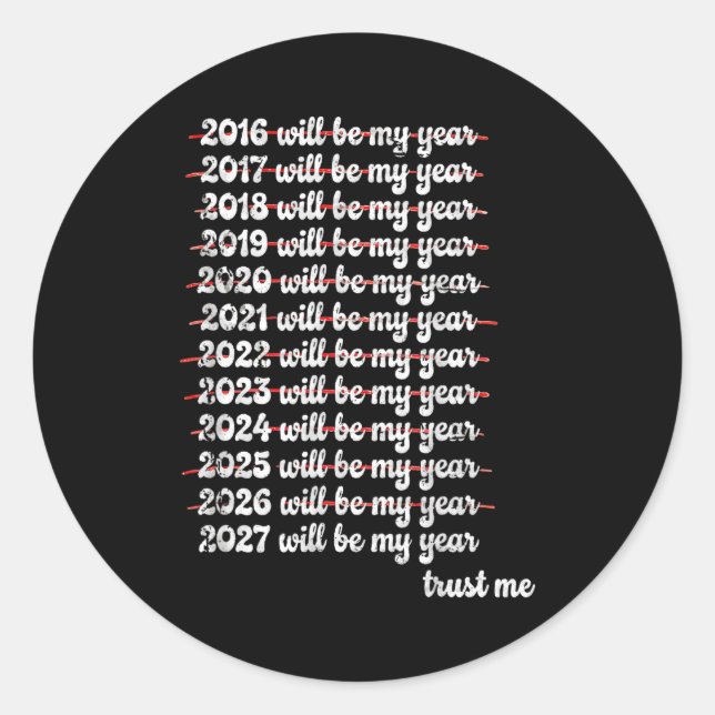 2027 Will Be My Year Procrastination New Year Reso Runder Aufkleber (Vorderseite)