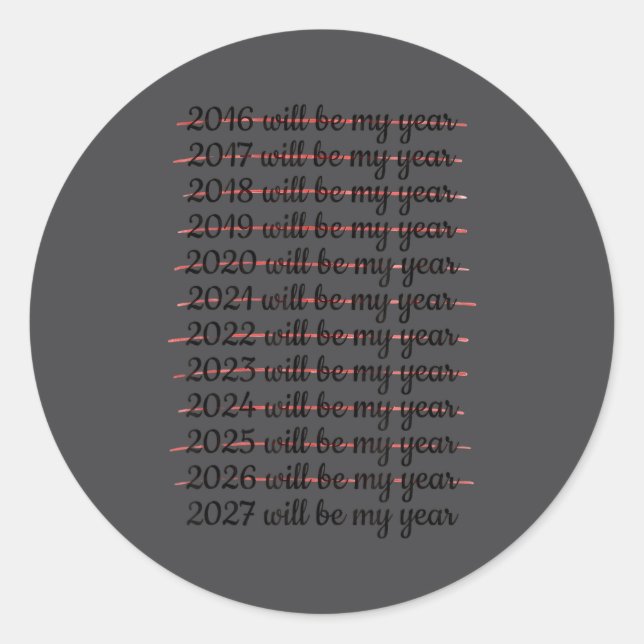 2027 Will Be My Year Procrastination New Year Reso Runder Aufkleber (Vorderseite)