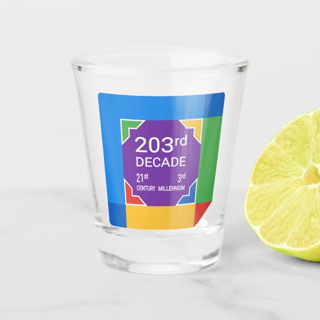 203. Dekade (Neujahr 2021-2030) Schnapsglas (Vorderseite)