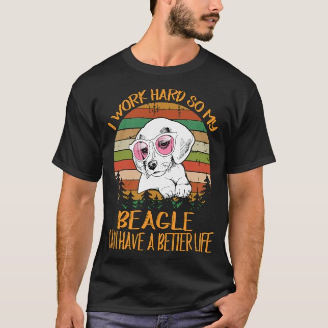 207 arbeite ich hart, damit mein Beagle ein besser T-Shirt (Vorderseite)