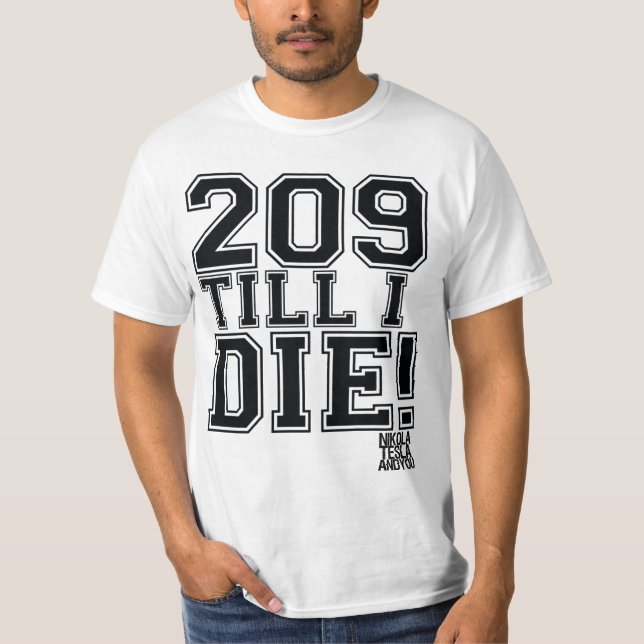 209 BIS ICH DIE! T-Shirt (Vorderseite)