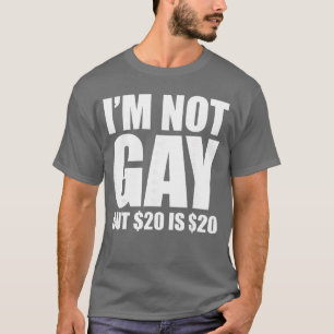 20 Bucks sind 20 humorvolle günstige lustige LGBT  T-Shirt