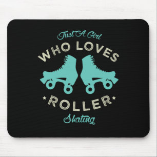 20.Funny Nur ein Mädchen, das Lieben Rolle Skaten  Mousepad