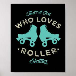 20.Funny Nur ein Mädchen, das Lieben Rolle Skaten Poster