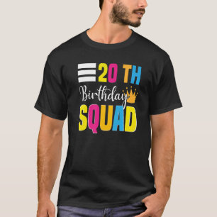20. Happy Birthday Squad Party Bday Family Group T-Shirt