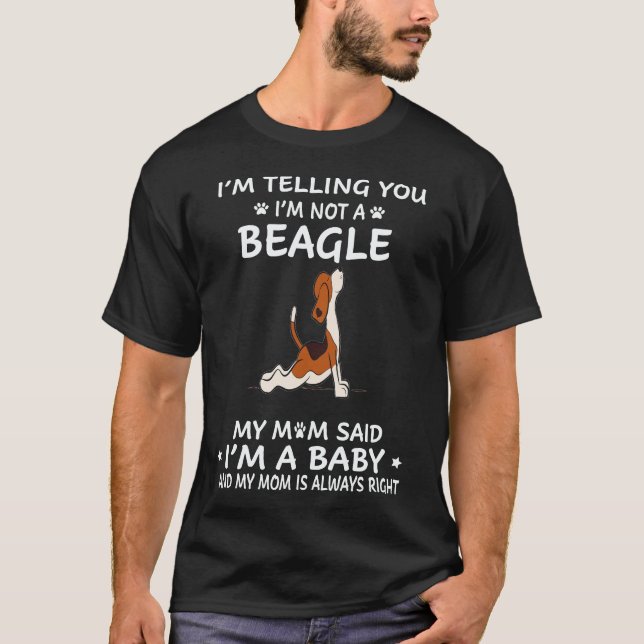 20 Ich sage dir, ich bin kein Beagle T-Shirt (Vorderseite)