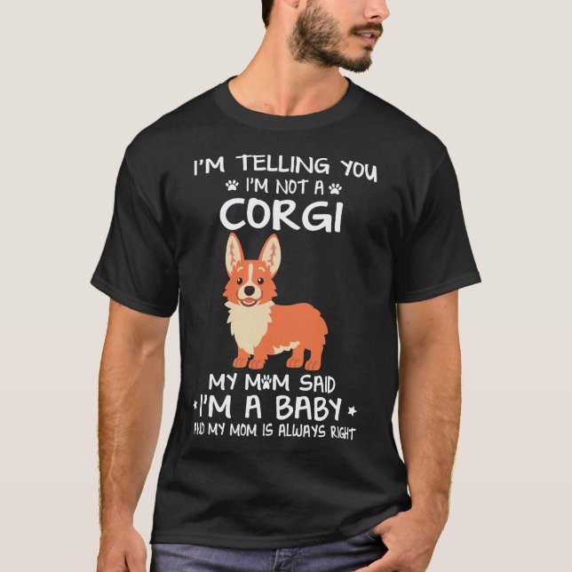20 Ich sage dir, ich bin kein Corgi T-Shirt (Vorderseite)