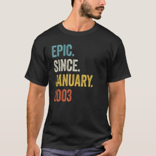 20 Jahre alt Epic Seit Januar 2003 20. Geburtstag T-Shirt