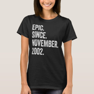 20 Jahre alt Epic Seit November 2002 20. Geburtsta T-Shirt