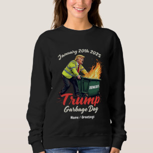 20. Januar 2025 Trump Garbage Day Sparks Political Sweatshirt
