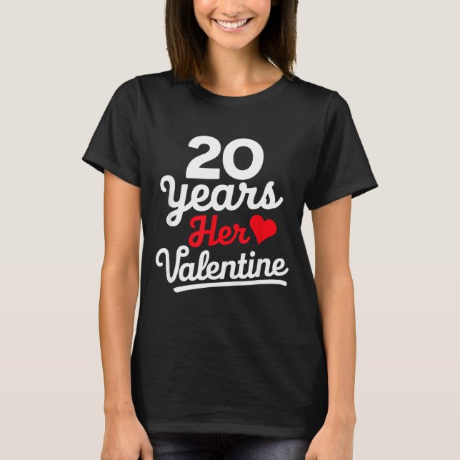 20 Years Her Valentine _ Anniversary Couples Valen T-Shirt (Vorderseite)