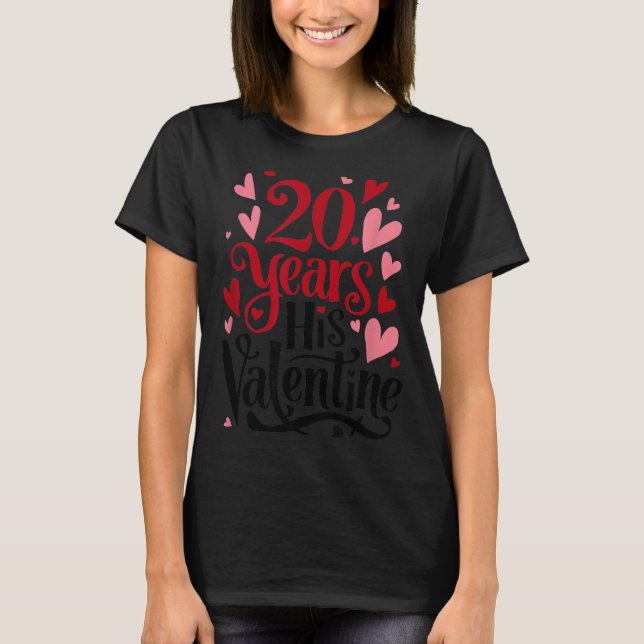20 Years His Valentine _ Anniversary Couples Valen T-Shirt (Vorderseite)