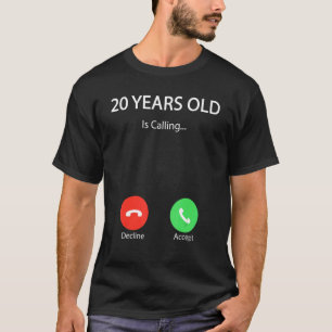 20 Years Old Is Calling  Cute Happy 20th Birthday  T-Shirt