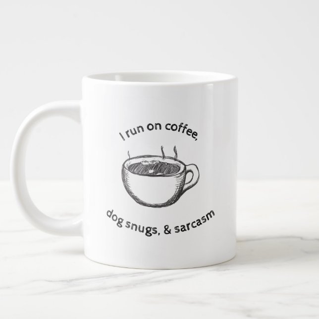 20oz Kaffee, Hunde Snugs, Sarcasm Jumbo-Tasse (Links)