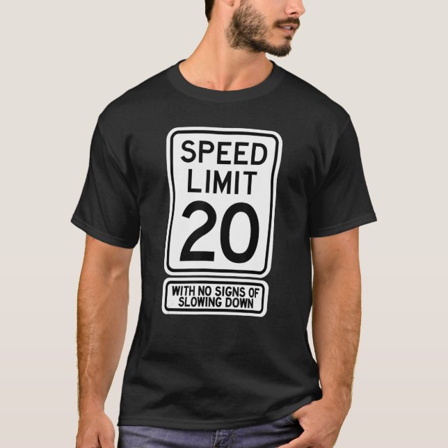 20th Birthday Speed Limit Sign   20 Year Old Boys  T-Shirt (Vorderseite)