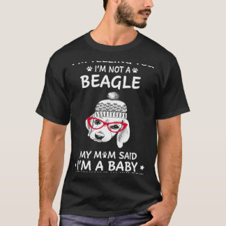 219 Ich sage Ihnen, ich bin kein Beagle T-Shirt