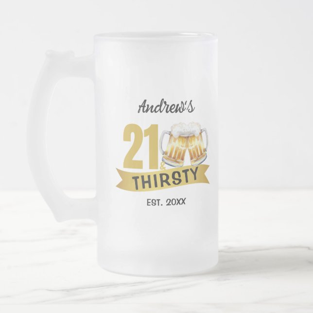 21 & DURSTIG-21. GEBURTSTAG  MATTGLAS BIERGLAS (Links)