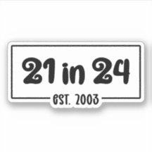 21. Geburtstag 21 im 24. Est 2003 Geburtstag