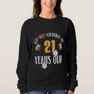 21. Geburtstag 21 Jahre alt Bee-Yond Phantastisch! Sweatshirt