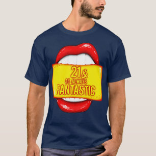 21. Geburtstag 21 Wie immer fantastische rote Lipp T-Shirt