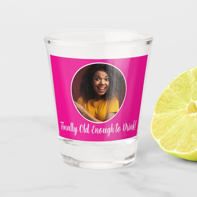 21. Geburtstag Foto alt genug zum Trinken Schnapsglas (Vorderseite)