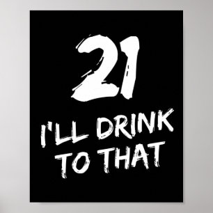 21. Geburtstag Funny Ich trinke darauf Poster