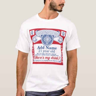 21. Geburtstag Name hinzufügen , wo sind meine Get T-Shirt