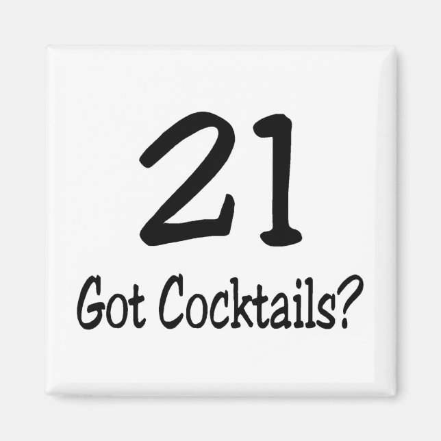 21 Got Cocktails Magnet (Vorne)