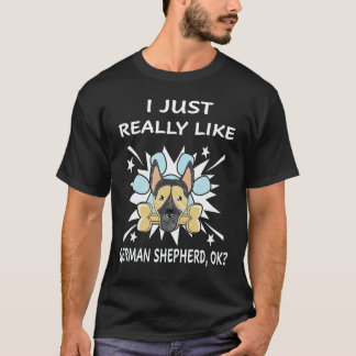 21 Ich mag einfach wirklich Deutscher Schäferhund  T-Shirt