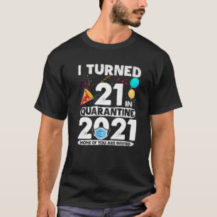 21 in Quarantäne 2021 Funny 21St Birthday T-Shirt
