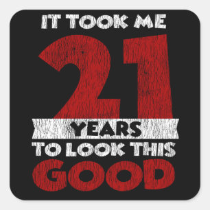 21 Jahre alt hat mich zum 21. Geburtstag gut ausse Quadratischer Aufkleber