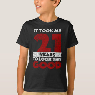21 Jahre alt hat mich zum 21. Geburtstag gut ausse T-Shirt