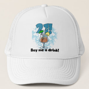 21 Kaufen Sie mir ein Getränk T - Shirt und Gesche Truckerkappe
