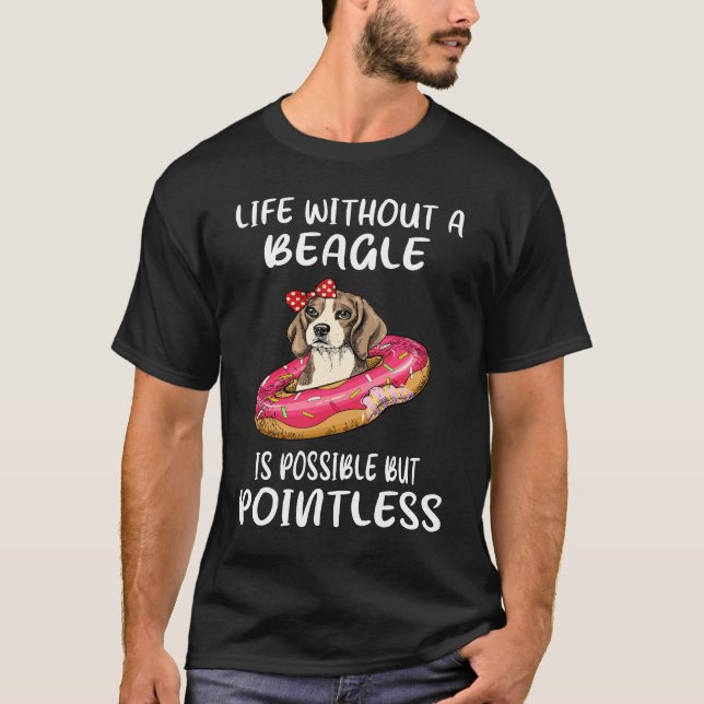 21 Leben ohne Beagle T-Shirt (Vorderseite)