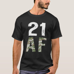 21 Rechtlicher AF 21. Geburtstag, Militär T-Shirt