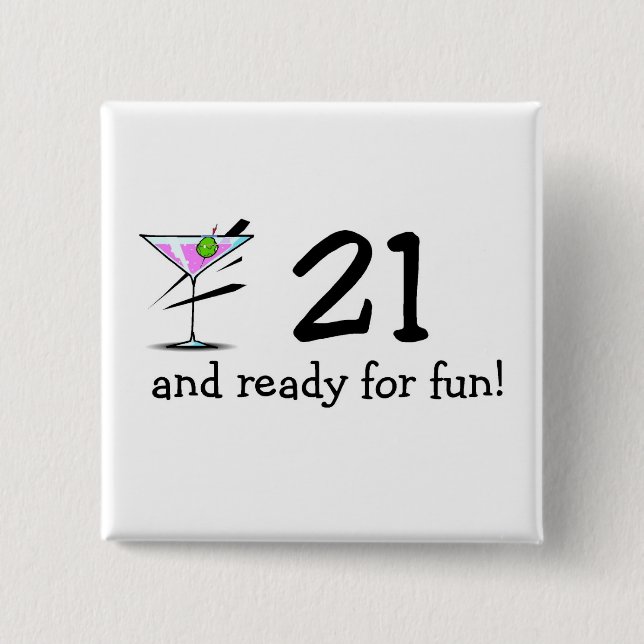21 und bereit für Spaß Martini Button (Vorderseite)