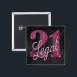 21 und Rechts | Rosa 21. Geburtstags-Chic-Glitzer Button<br><div class="desc">Endlich 21 zu sein - das gesetzliche Zeitalter zu trinken - ist ein riesiger Meilenstein! Dieses geistreiche grunge-inspirierte "21 and Legal" Geburtstagsthema bietet einen Imitat-Glitzer mit Skriptüberlagerung für die perfekte Art, die Veranstaltung zu feiern und zu erinnern. Für Anpassungen oder andere Farben besuchen Sie bitte JustFharryn bei Zazzle.com oder wenden...</div>