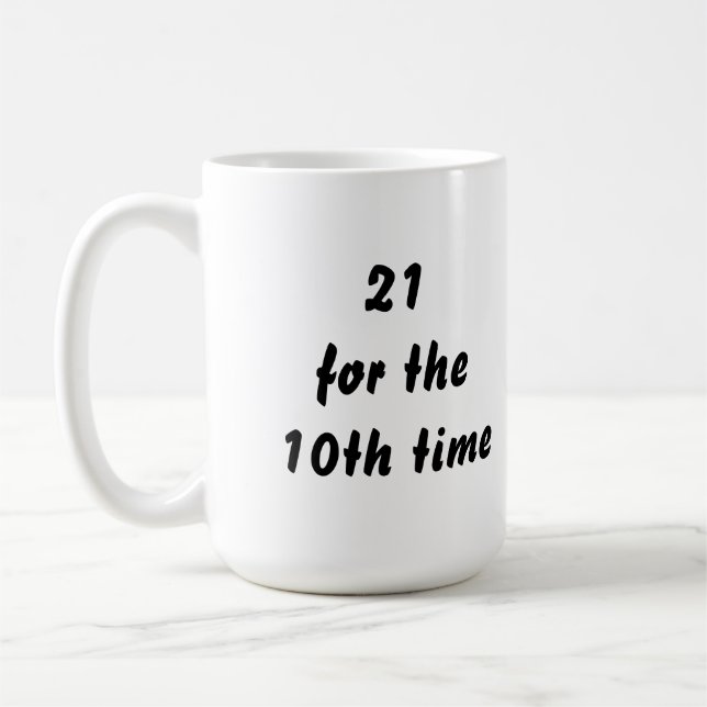 21 während des 10. Mal. 30. Geburtstag. Tasse (Links)