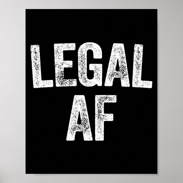 21st Birthday Legal Af Long Sleeve  Poster (Vorne)