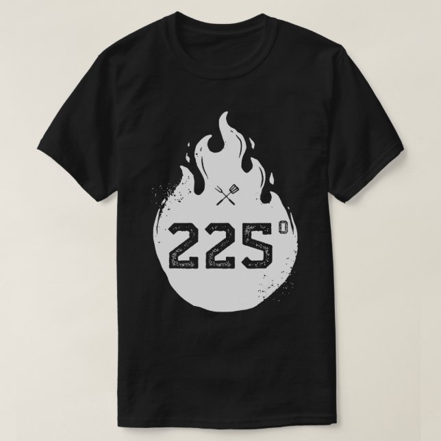 225 Degrees Barbecue Grillmaster Grilling Smoking  T-Shirt (Design vorne)