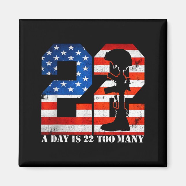 22 A Day Is 22 Too Many Veteran Lives Help Veteran Magnet (Vorne)
