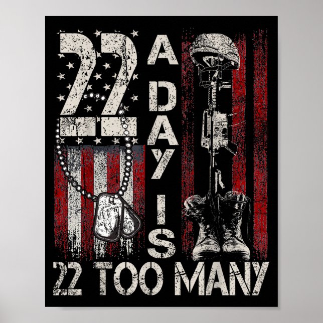 22 A Day Is 22 Too Many Veteran Lives Help Veteran Poster (Vorne)