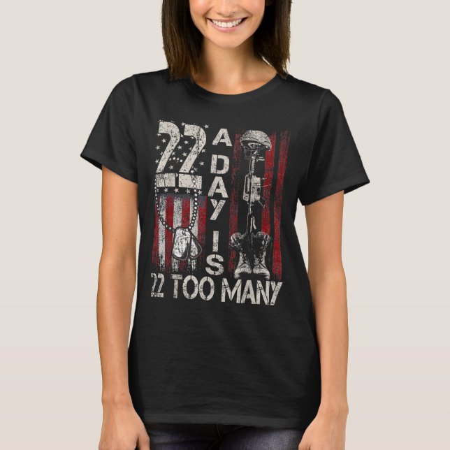 22 A Day Is 22 Too Many Veteran Lives Help Veteran T-Shirt (Vorderseite)