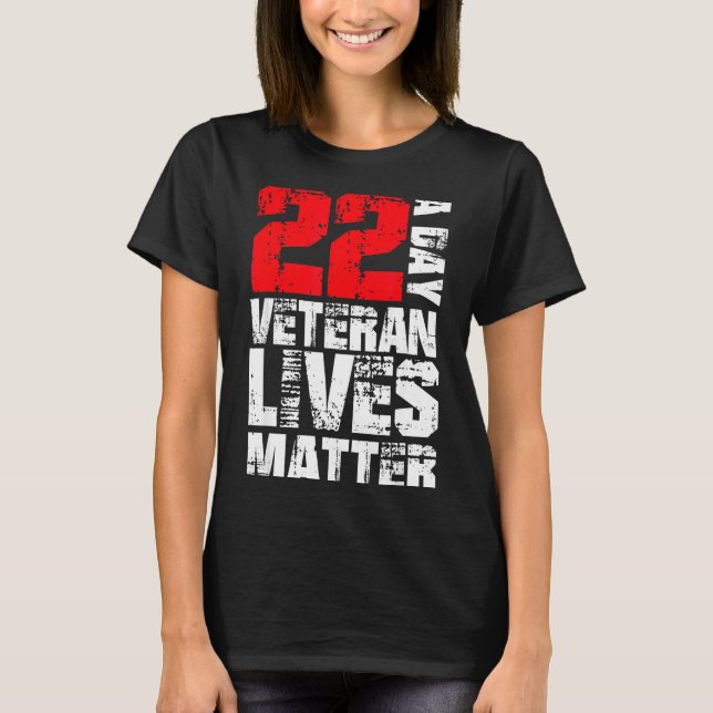 22 A Day Veteran Lives Suicide Awareness Veterans  T-Shirt (Vorderseite)