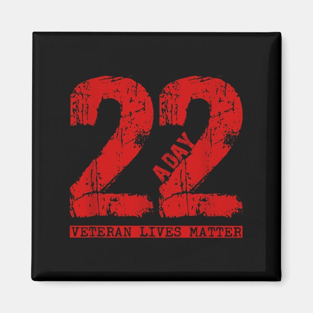 22 A Day Veteran Shirt - 22 A Day Veteran Suicide  Magnet (Vorne)