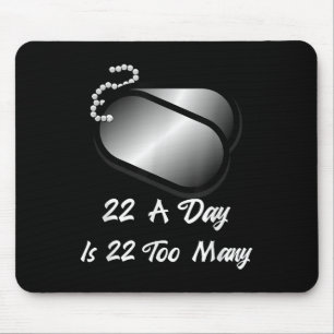 22 a Tag ist 22 zu viele Veteranen Selbstmord Bewu Mousepad