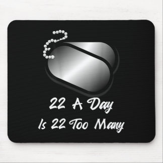 22 am Tag sind 22 zu viele Veteranenbewusstsein Pt Mousepad