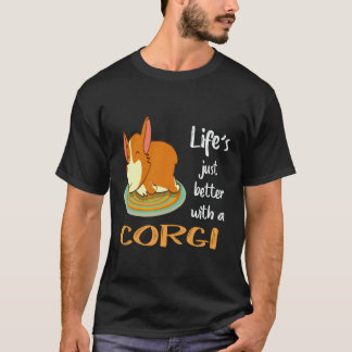 22 Das Leben ist einfach besser mit einem Corgi T-Shirt