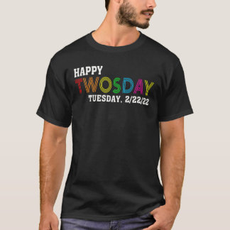 22. Februar 2022 Frohes Dienstag 2/22/22 N T-Shirt