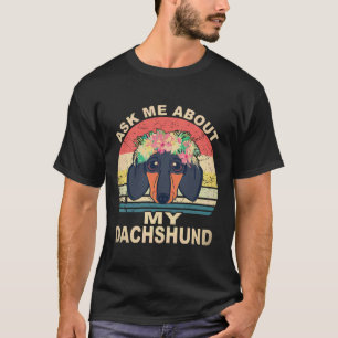 22 Frag Mich Über Meinen Dachshund Vintage T-Shirt